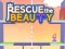 Žaidimas Rescue The Beauty internete