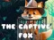 Žaidimas The Captive Fox internete