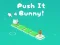 Žaidimas Push It Bunny internete