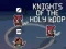 Žaidimas Knights of the Holy Loop internete
