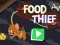Žaidimas Food Thief internete