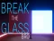 Žaidimas Break the Glass Bro internete
