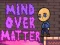 Žaidimas Mind Over Matter internete
