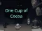 Žaidimas One Cup of Cocoa internete