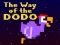 Žaidimas The Way of the Dodo internete