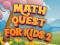 Žaidimas Math Quest For Kids 2 internete
