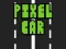 Žaidimas Pixel Car internete