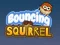 Žaidimas Bouncing Squirrel internete