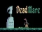 Žaidimas Dead mare internete