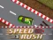 Žaidimas Speed Rush internete