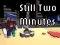 Žaidimas Still Two Minutes internete