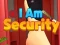 Žaidimas I Am Security internete