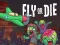 Žaidimas Fly or Die internete