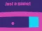 Žaidimas Just A Game internete