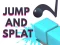 Žaidimas Jump and Splat internete