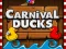 Žaidimas Carnival Ducks internete