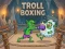Žaidimas Troll Boxing internete