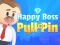 Žaidimas Happy Boss Pull Pin internete