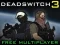 Žaidimas Deadswitch 3 internete