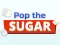 Žaidimas Pop The Sugar internete