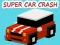 Žaidimas Super Car Crash internete