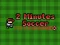Žaidimas 2 Minutes Soccer internete