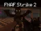 Žaidimas FNAF Strike 2 internete