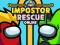 Žaidimas Impostor Rescue Online internete