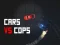 Žaidimas Car Vs Cops internete