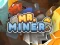 Žaidimas Mr Miner internete