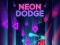 Žaidimas Neon Dodge internete