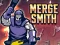 Žaidimas Merge Smith internete