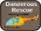 Žaidimas Dangerous Rescue internete