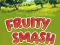 Žaidimas Fruity Smash internete