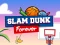 Žaidimas Slam Dunk Forever internete