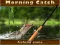 Žaidimas Morning catch internete