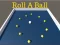 Žaidimas Roll a Ball internete