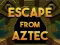 Žaidimas Escape From Aztec internete