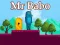 Žaidimas Mr Babo internete