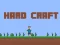 Žaidimas Hard Craft internete