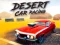 Žaidimas Desert Car Racing internete