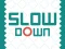 Žaidimas Slow Down internete