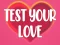 Žaidimas Test Your Love internete
