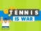 Žaidimas Tennis Is War internete