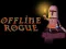 Žaidimas Offline Rogue internete