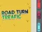 Žaidimas Road Turn Trrafic internete
