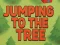 Žaidimas Jumping To The Tree internete