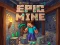 Žaidimas Epic Mine internete