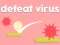 Žaidimas Defeat Virus internete