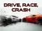Žaidimas Drive, Race, Crash internete
